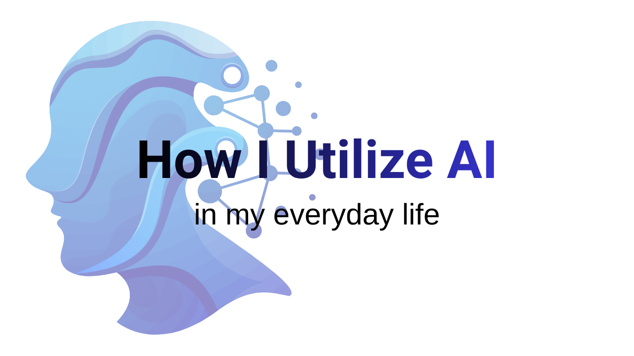 My Practical Way of Using AI Every Day